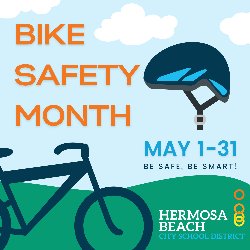 Bike Safety Month - May 1-31 - Be Safe, Be Smart!